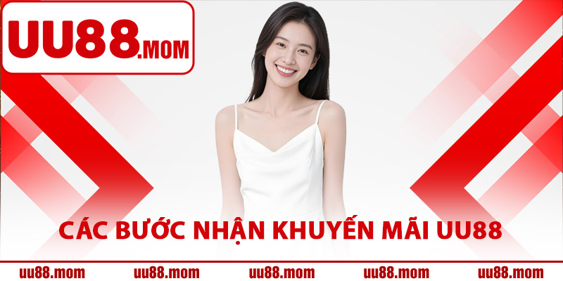 Các bước nhận khuyến mãi UU88 đơn giản