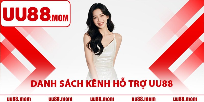 Danh sách kênh hỗ trợ UU88