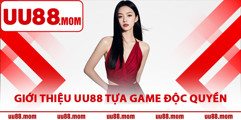 Giới thiệu UU88 tựa game độc quyền