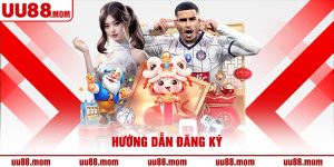 Hướng dẫn đăng ký UU88