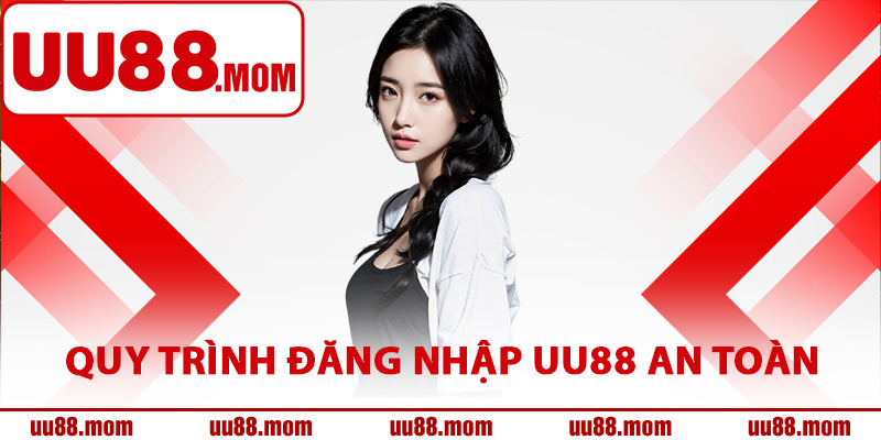 Hướng dẫn quy trình đăng nhập UU88 an toàn